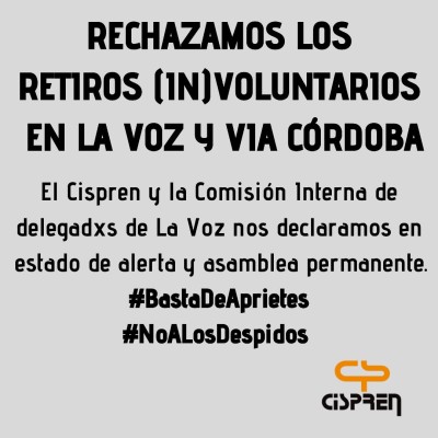 El Cispren denuncia despidos encubiertos en La Voz y Vía Córdoba.