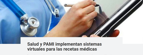 SALUD y PAMI Implementan sistemas virtuales para las recetas médicas.
