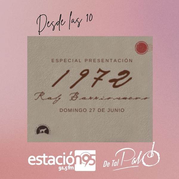 De Tal Palo Radio presenta 1972,  el nuevo disco de Raly Barrionuevo.