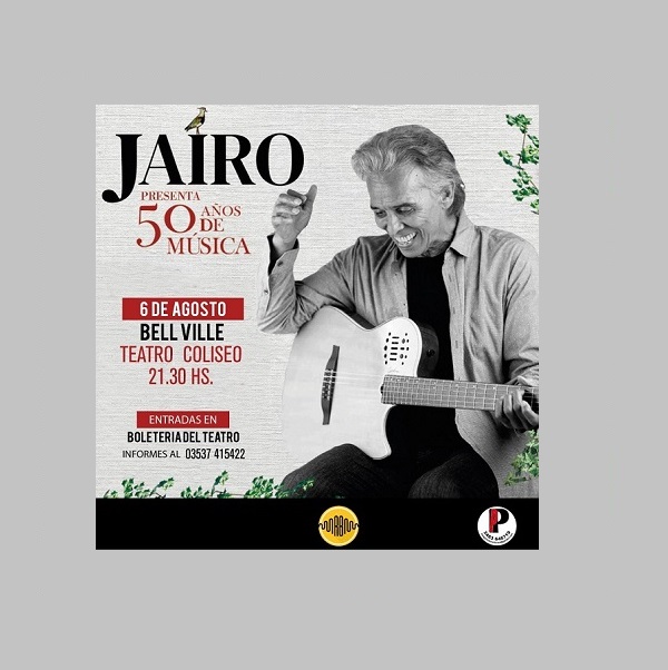 Bell Ville: Jairo el 6 de agosto en el Coliseo.